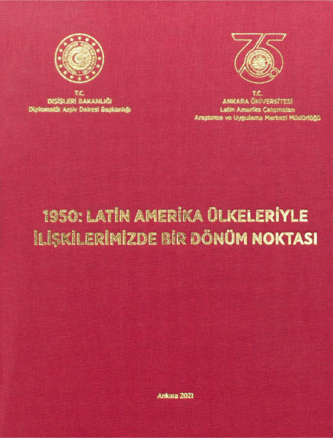 1950: Latin Amerika Ülkeleriyle İlişkilerimizde Bir Dönüm Noktası